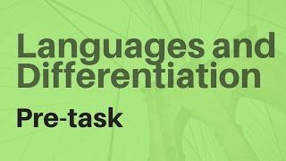 Languages and Differentiation pre-task