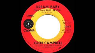 1971 HITS ARCHIVE: Dream Baby (How Long Must I Dream) - Glen Campbell (stereo 45)