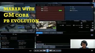 Mabar dengan GM di PB EVOLUTION