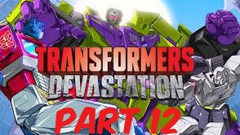 Transformers: Devastation Walkthrough Part 12 [HD PS4 - No Commentary]