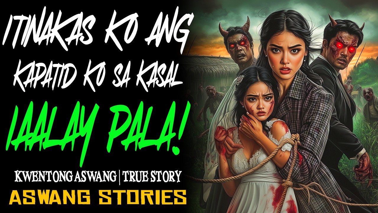 ITINAKAS KO ANG KAPATID KO SA KASAL HINDI LANG PALA SIYA ANG IAALAY | Kwentong Aswang | True Story