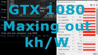 GTX 1080 Mining ETH Hashrate - Maxing out kh/W without pill