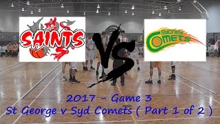 2017 - Game 3 - St George v Sydney Comets ( Part 1 of 2 )
