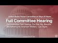 Full Committee Field Hearing: The One, Big, Beautiful Bill Delivering for American Workers