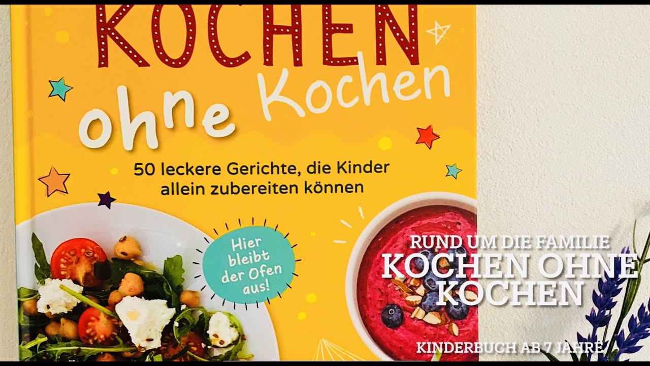 Kochen ohne kochen Kinderkochbuch/ Buch/ Kinderbuch/ Sachbuch/ Beschäftigung/ Selbstständig /Rezepte
