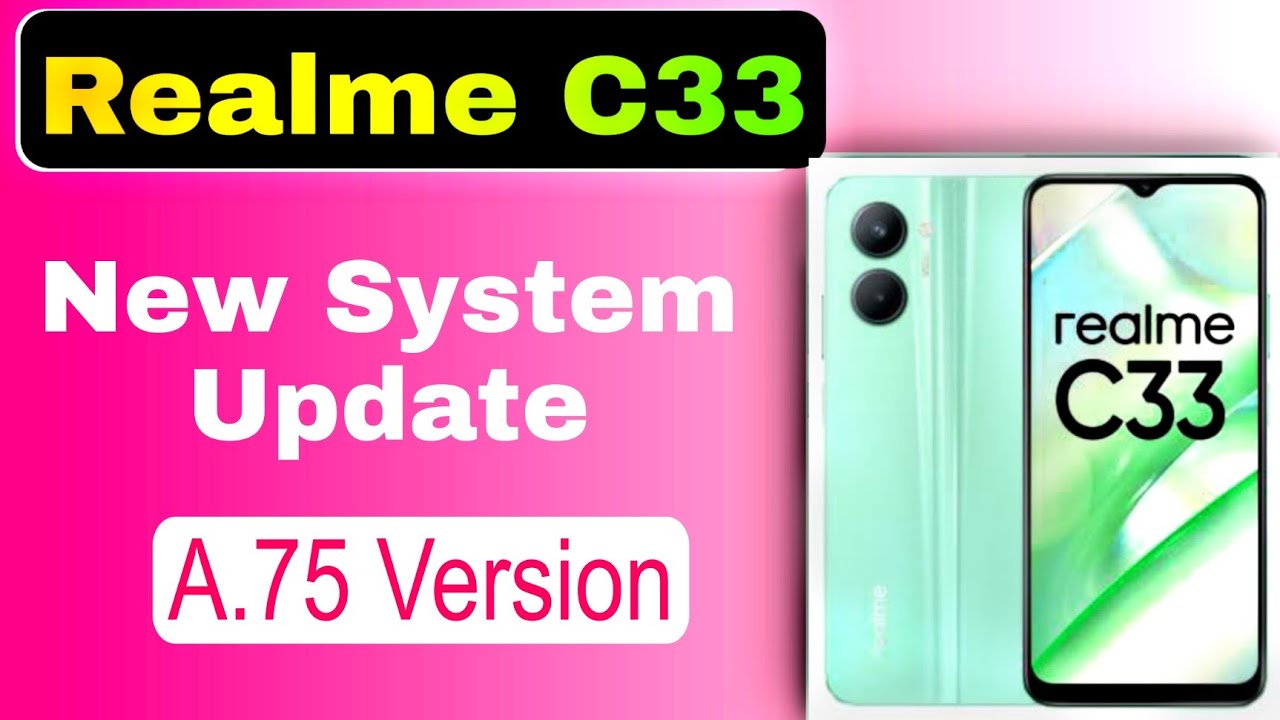 Realme C33 New System update | A.75 Version Update 🔥