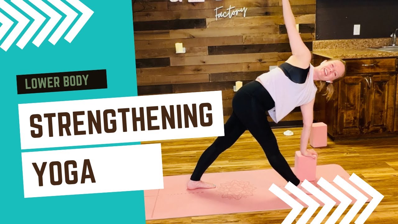 Lower Body Strengthening Yoga