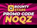 Bounty Stars Use Code: NOQZ🌞Drop Magic🌞 BountyStars Promo Code 2025: NOQZ