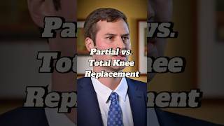 Partial vs Total Knee Replacement #orthopedics #kneereplacementsurgeon #kneereplacementrecovery