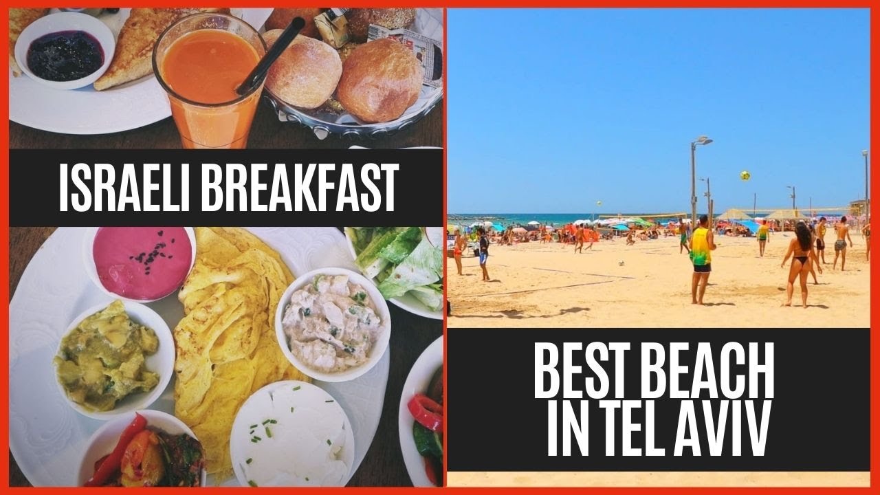 What is Israeli Breakfast? | A Day at Tel Aviv Beach