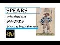 Spears: Why they defeat swords, optimum characteristics & perfect length