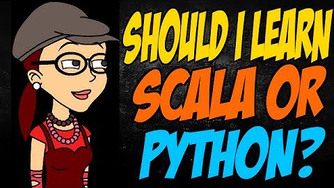 Should I Learn Scala or Python?
