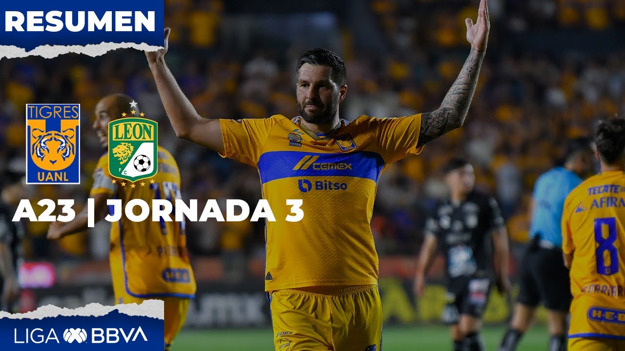 Resumen | Tigres vs León | Liga BBVA MX | Apertura 2023 - Jornada 3 ...