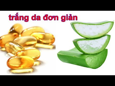 Cách làm trắng da bằng Vitamin E - chỉ vài ngàn đồng