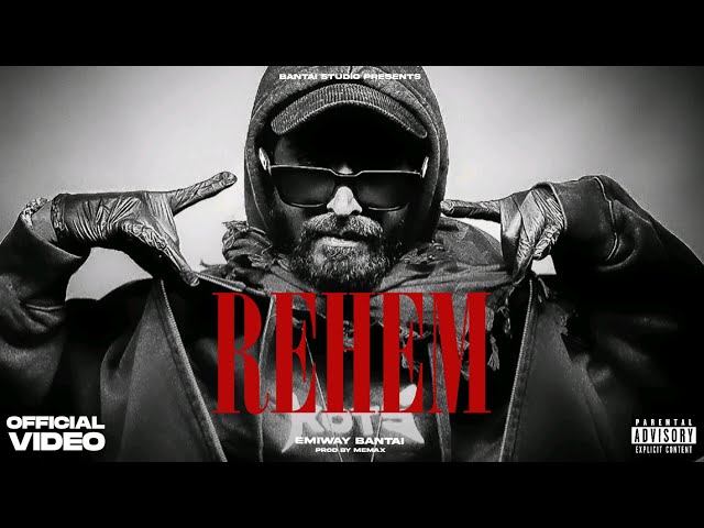 EMIWAY - REHEM (MUSIC BY - MEMAX) | OFFICIAL MUSIC VIDEO | EXPLICIT class=