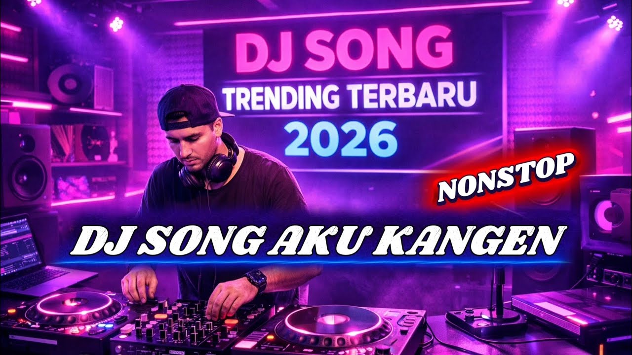 DJ AKU KANGEN - DJ SONG TIKTOK SPECIAL RAMADHAN NONSTOP!!