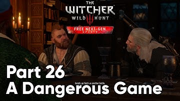 The Witcher 3 Next Gen. A Dangerous Game. PC Walkthrough sub. No Comments. Gameplay