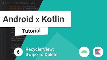 Android x Kotlin Beginner Tutorial [2021] #6 - Swipe To Delete Within RecyclerView & ItemTouchHelper