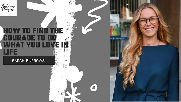 Sarah Burrows | How to find the courage to do what...
