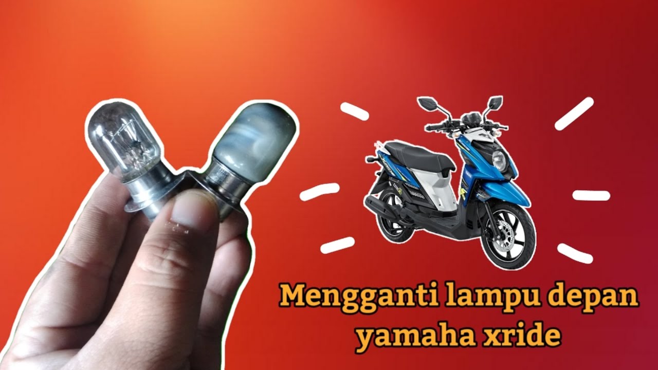 CARA MENGGANTI LAMPU MOTOR YAMAHA XRIDE