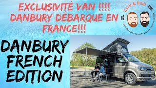 Présentation van neuf avec Cyril et Hedi de Camping-Car 69: DANBURY FRENCH EDITION