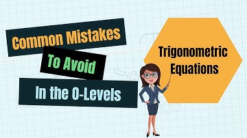 Common Mistakes to Avoid in the O-Levels EP01 | Additional Mathematics: Trigonometric Equations