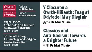 Classics and Anti-Racism: Towards a Brighter Future / Y Clasuron a Gwrth-Hiliaeth