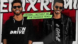 Eminem - Without Me (INNDRIVE Remix)