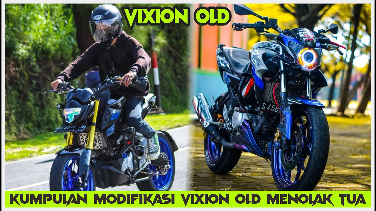 KUMPULAN MODIFIKASI VIXION OLD MENOLAK TUA
