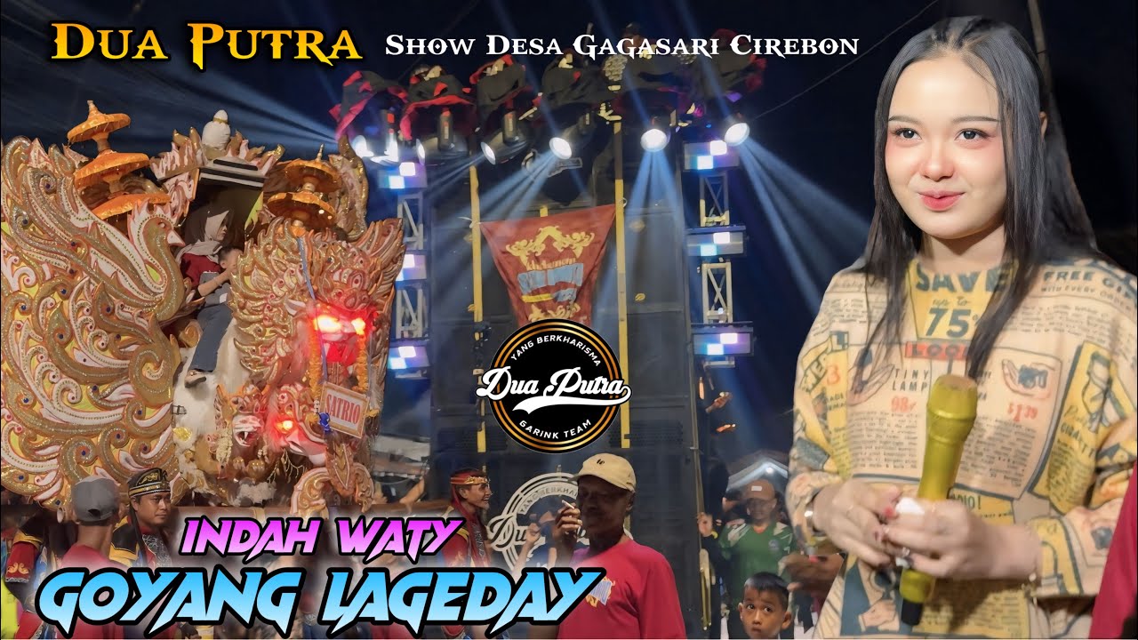 Goyang Lageday - Indah Waty | Singa Depok DUA PUTRA show Desa Gagasari Cirebon