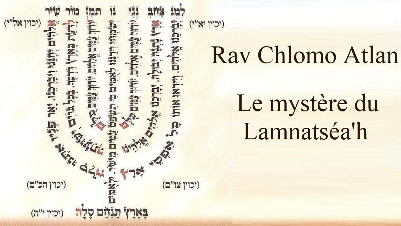 Rav Chlomo Atlan - Le mystère du Lamnatséa'h #26 Résumé et références du Lamnatséah