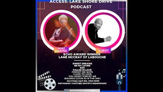 The Access Lake Shore Drive Show - Season 1 - Episode 4 - Lane McCray of La Bouche - April 8th 2022