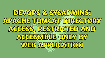 Apache Tomcat directory access, restricted and accessible only by web application