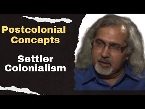 What is Settler Colonialism?| Postcolonial Concepts| Postcolonialism| Postcolonial Theory