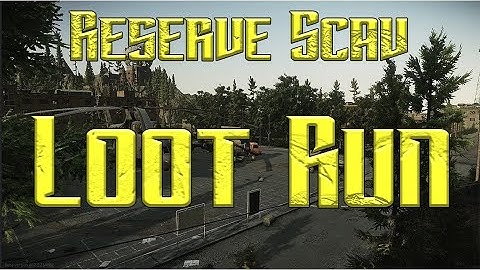 How To Make Money Scav Running On Reserve After Dynamic Loot - Escape From Tarkov