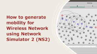 Celebrity how to generate mobility for Wireless Network in NS2 | eLearning Net Worth