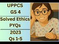 Ethics Answer Writing for UPPCS | Ethics 2023 Solved Paper