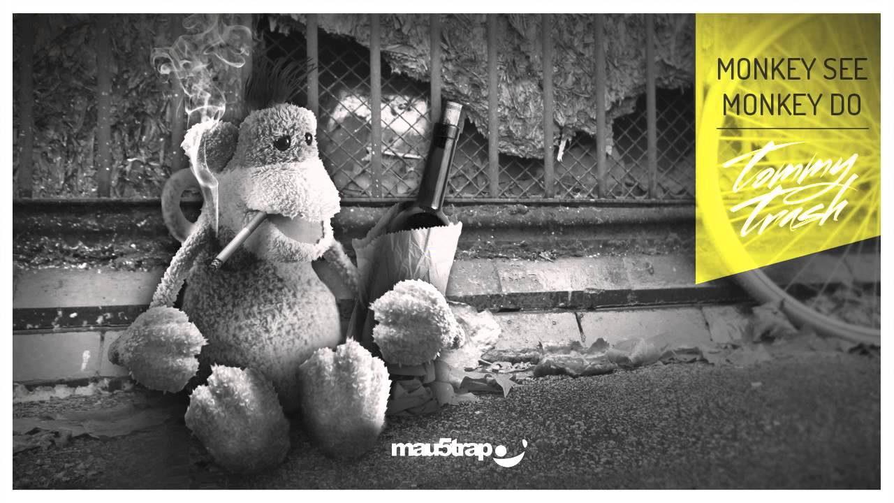 Tommy Trash - Monkey See Monkey Do (Tommy Trash Re-Edit)