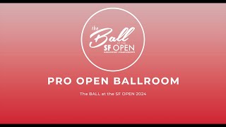 Pro Open Ballroom ~ San Fran Open 2024 ~ The Ball At The San Fran Open 2024