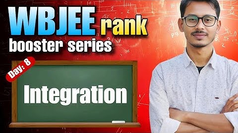 WBJEE Math Class 8 in Bengali | Integration in One Shot with PYQ by Kayesh Sir | সমাকলন