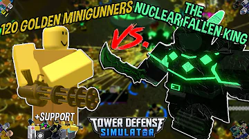 120golden Miniguners Vs Nuclear Fallen King - roblox tower defense simulator green scout