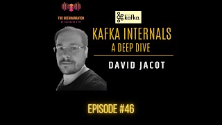 Diving into Kafka Internals with David Jacot