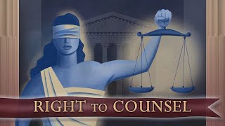 Court Shorts: The Right to Counsel
