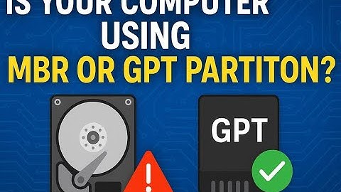 Is Your Computer Using MBR or GPT Partition
