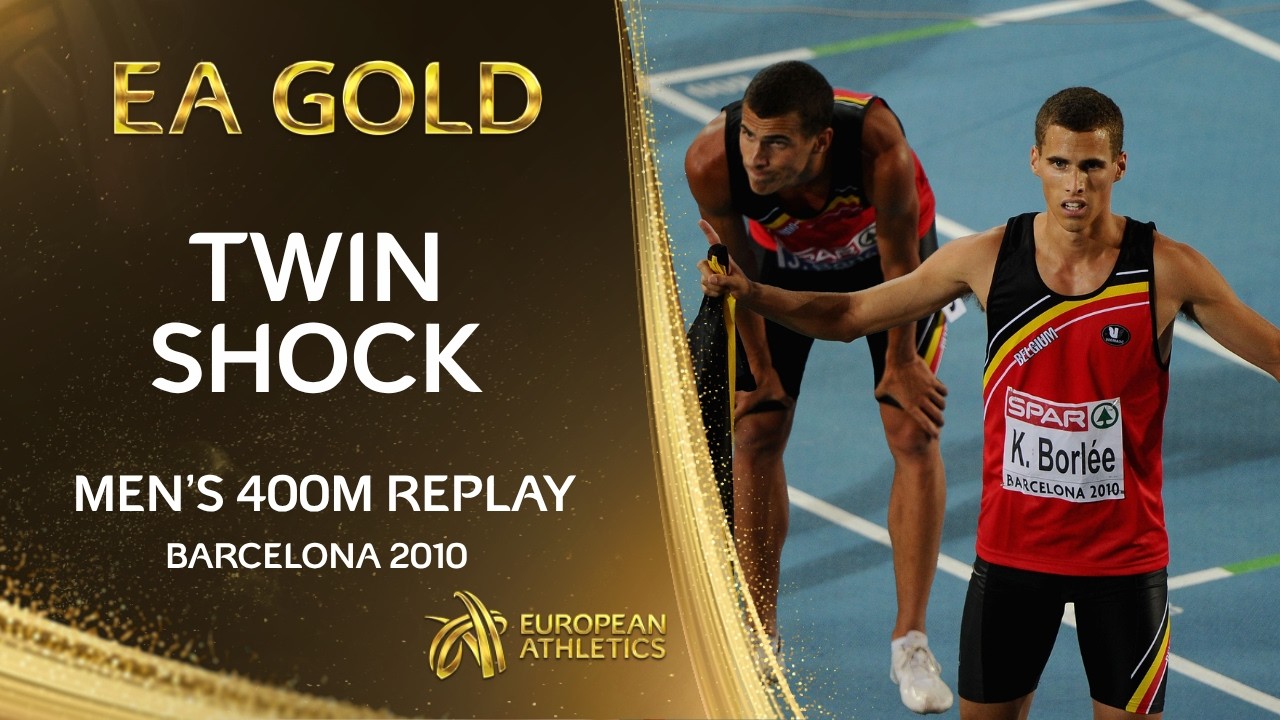 BORLÉE TWIN SHOCK WIN 😳🇧🇪  | Men’s 400m Final | Barcelona 2010