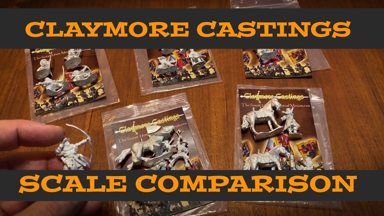 Scale Comparison: Claymore Castings Medieval minis v Perry, Victrix, FireForge, Oathmark & Warhammer