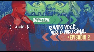 Música com Luisa Sonza e entrevista com Bruno Martini [Websérie EP 2]