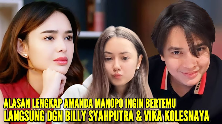AMANDA MANOPO BLA2KAN KATAKAN INGIN BANGET BERTEMU LANGSUNG DNGAN BILLY SYAHPUTRA DAN VIKA KOLESNAYA