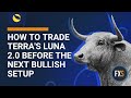 How to trade Terra&#39;s LUNA 2.0 price before the next bullish setup