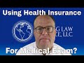Health Insurance and Medical Exam